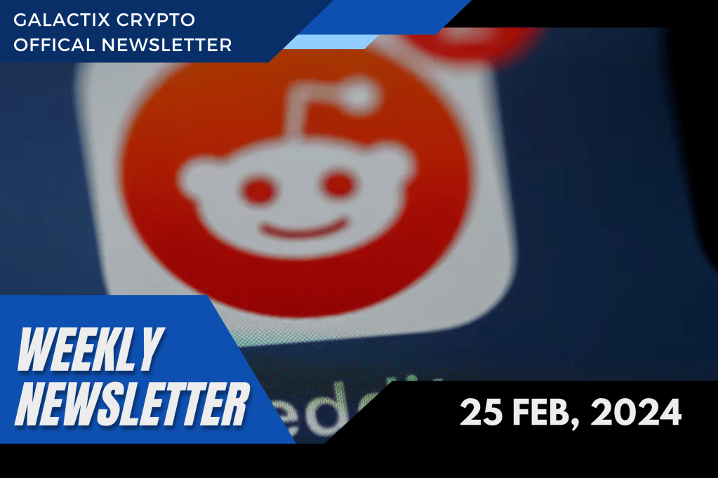 Weekly Newsletter | 25 Feb, 2024 | Galactix&nbsp;Crypto
